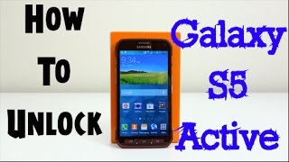 How to Unlock Samsung Galaxy S5 Active for Every Network (AT&T, Rogers, Telus, Bell, T-Mobile, ETC)