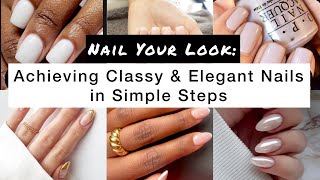 Classy Nails Made Easy: Tips and Tricks for a Chic Manicure