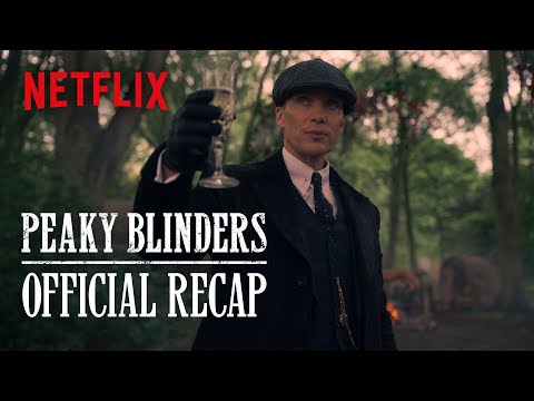 Get Ready For The Immortal Man | Official Peaky Blinders S1-6 Recap