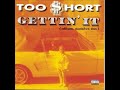 Too Short -  Take My Bitch  (HQ)