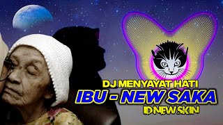 Download lagu DJ IBU - Oh ibuku engkaulah wanita (NEW SAKHA) Menyayat Hati by ID NEW SKIN πππ mp3 Download lagu DJ IBU - Oh ibuku engkaulah wanita (NEW SAKHA) Menyayat Hati by ID NEW SKIN πππ mp3