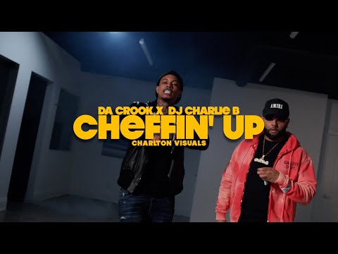 DJ Charlie B & Da Crook - Cheffin' Up (Official Video)