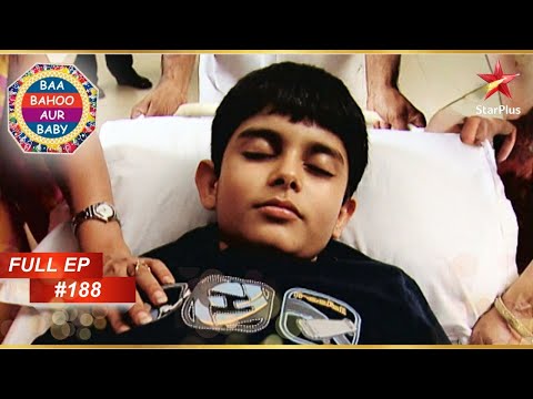 Saumil बेहोश हो गया! | Full Episode :188 | Baa Bahoo Aur Baby