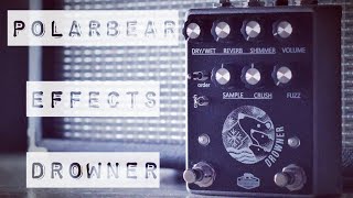 Video thumbnail for POLARBEAR EFFECTS DROWNER by Once Upon A Tone