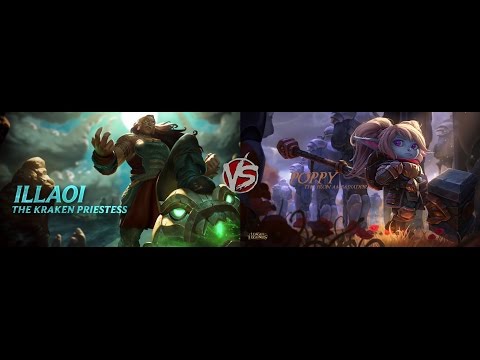 League of Legends - GypsyDanger454 - Illaoi VS Poppy RANKED Top Lane S6.14
