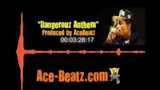 Dangerouz Anthem (Wiz Kahlifa Style) - Produced By AceBeatz