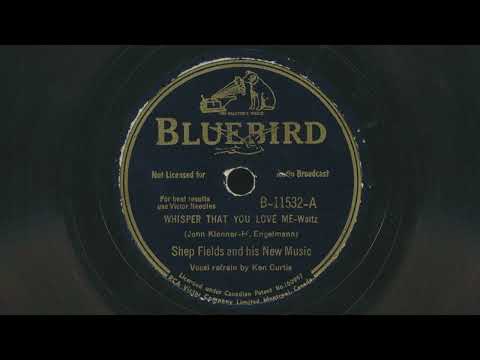 1942 SHEP FIELDS Whisper That You Love Me KEN CURTIS vocals - 78 RPM Record