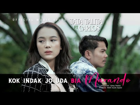 Tata Talita ft. Carlos - Kok Indak jo Uda Bia Marando (Official Music Video)