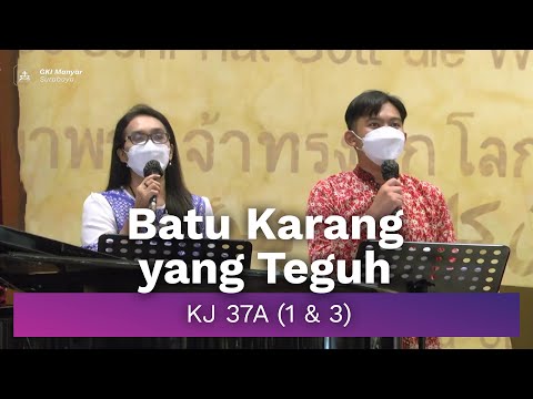 KJ 37A (1 & 3) - Batu Karang yang Teguh (Do = Bb)