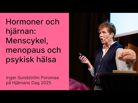 'Hormoner och hjärnan: Menscykel, menopaus och psykisk hälsa' med Inger Sundström Poromaa