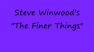 finer things - Steve Winwood