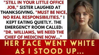 Sister Mocked My 'Little Office Job' - Then Met The Hospital's Chief of Medicine