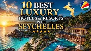 10 Best Luxury Hotels & Resorts in the Seychelles (2026 Travel Guide) ⭐