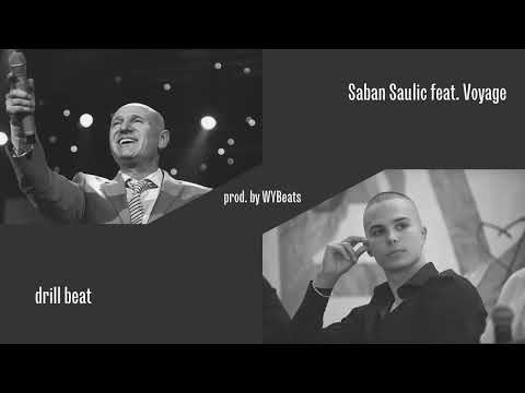 Saban Saulic feat. Voyage drill beat [prod. by WYBeats]