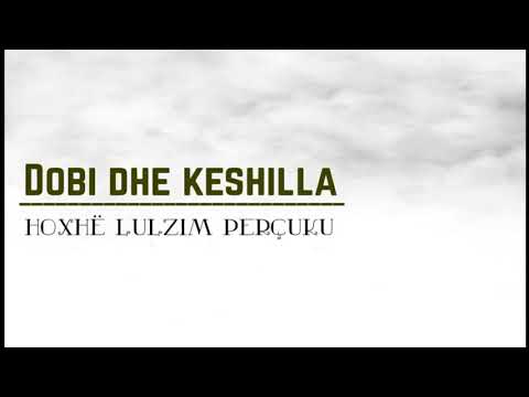 Dobi dhe këshilla - Lulzim Perçuku