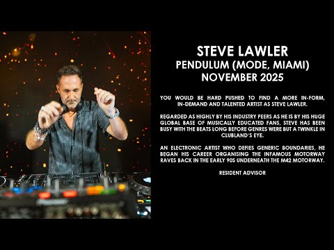 STEVE LAWLER (UK) @ Pendulum (Mode, Miami) November 2025