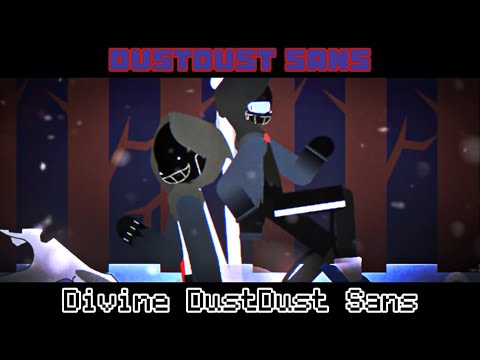 DustDust Sans Vs Divine DustDust Sans | Sticknodes