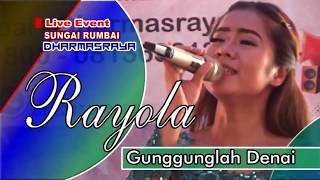 Download lagu Rayola Gunggunglah Denai Live Event Minang Baralek Gadang mp3
