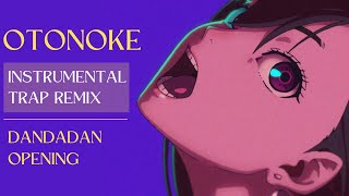 Otonoke Instrumental Trap Remix | Dandadan Opening | Creepy Nuts | #dandadan #otonoke