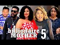 BILLIONAIRE MOTHER SEASON 5 - Hit Drama New Trending Movie 2021 Latest Nigerian Nollywood Movie