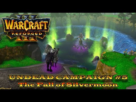Warcraft 3 Reforged: The Fall of Silvermoon