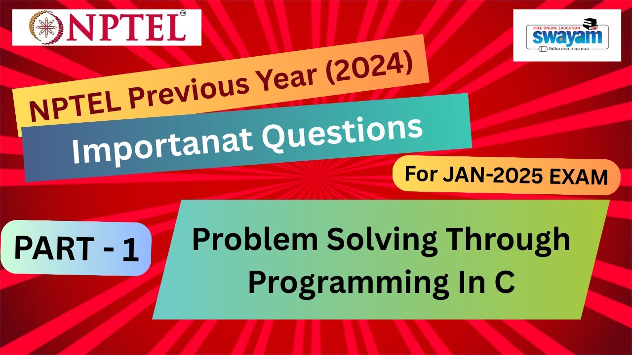 🔥Problem Solving Through Programming in C | Previous Year 2024 Important Questions | NPTEL Exam Prep