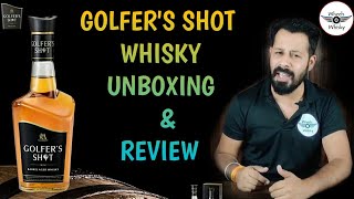 Golfer’s Shot Whisky Unboxing & Review | Taste/Price/Nosing in Hindi |