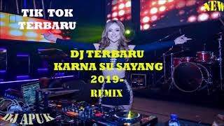 Download lagu DJ KARNA SU SAYANG ♫ LAGU TIK TOK TERBARU REMIX 2018 mp3