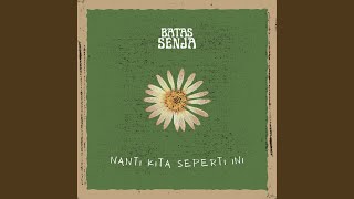Download lagu Nanti Kita Seperti Ini mp3