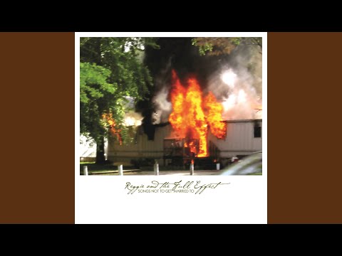 Caving - Reggie and the Full Effect