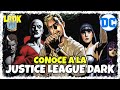 GUÍAS DC COMICS Conoce A La LIGA DE LA JUSTICIA OSCURA