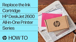 Replace the Ink Cartridge | HP DeskJet 2600 All-in-One Printer Series | @HPSupport