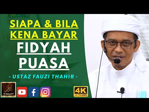 Ustaz Fauzi Thahir - SIAPA & BILA KENA BAYAR FIDYAH PUASA