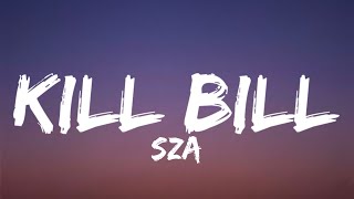 SZA - Kill Bill (Lyrics)