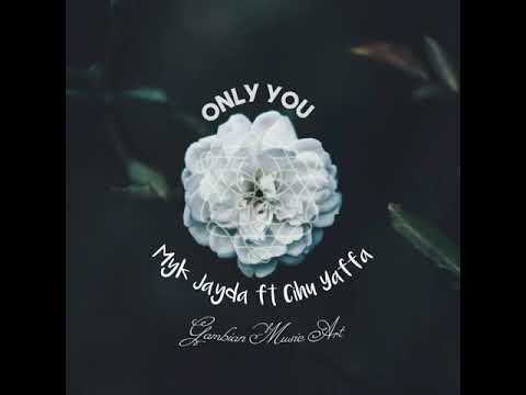 MYK Jayda ft Cihu Yaffa - Only You