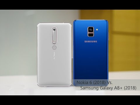 Nokia 6 (2018) Vs. Samsung Galaxy A8+ (2018) - Specs Comparison