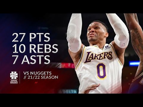 Russell Westbrook 27 pts 10 rebs 7 asts vs Nuggets 21/22 season
