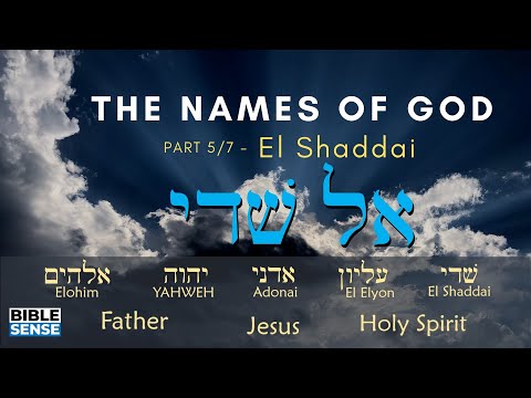 Names of God - 5/7 - El Shaddai