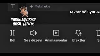 Yakınlaştırma nasıl yapılır??