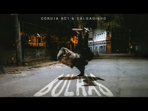 04. Coruja BC1 - Bolhas pt. Salgadinho (Vídeo Oficial)