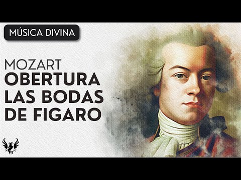 Las bodas de Fígaro de Wolfgang Amadeus Mozart. Historia, música, curiosidades (Las bodas de Fígaro)