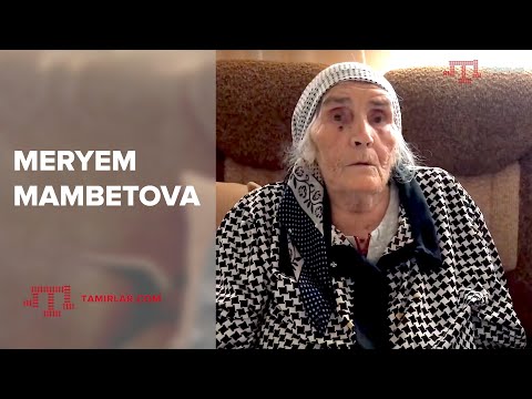 Мерьем Мамбетова. Tamırlar