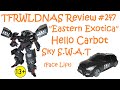 Transforming Eastern Exotica Review 247 Hello Carbot Sky S W A T Face Lift
