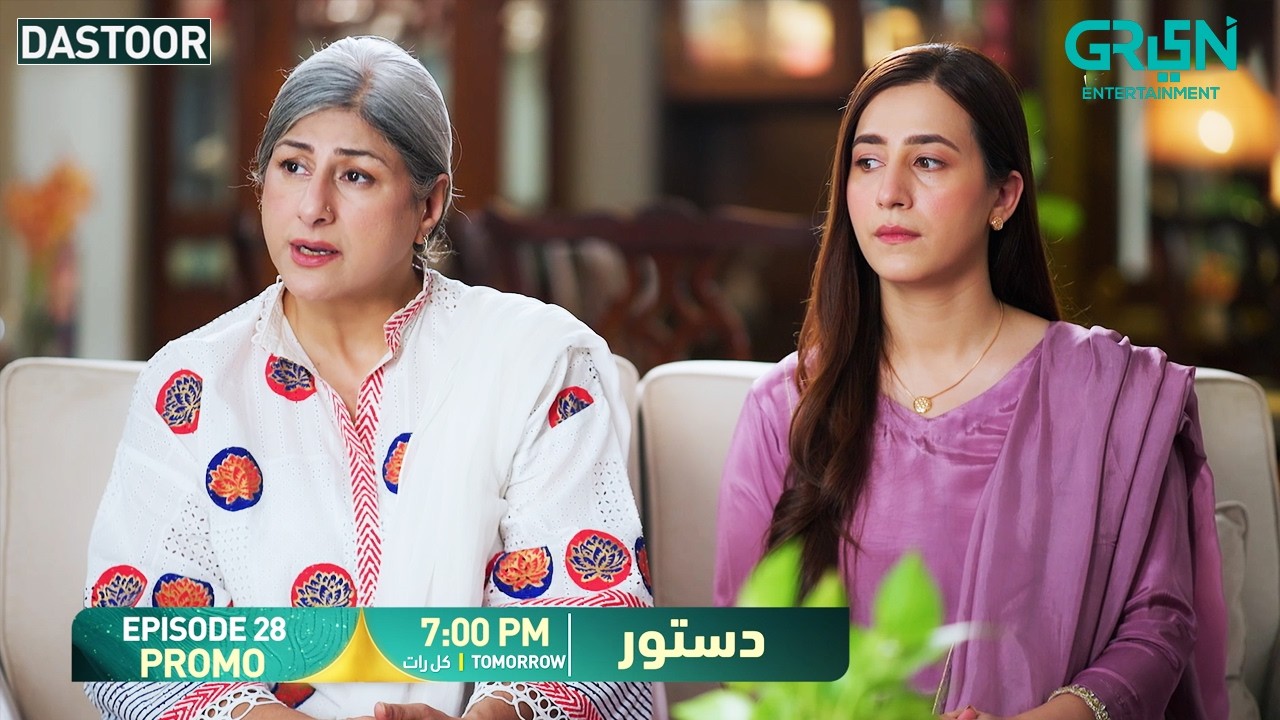 Dastoor Episode 28 Promo | Tomorrow At 7:00 PM | Only on Green TV Entertainment