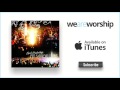 New Life Worship - Glorious God