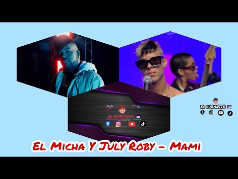 El Micha Y July Roby - Mami....!