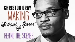 Christon Gray (@christongray) -- Making "School Of Roses" (Behind the Scenes @collisionrecs) @P4CM