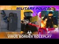 Virus Boarder Roleplay: The Military Police