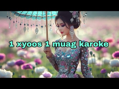 1 xyoos 1 muag karoke