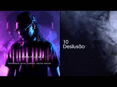 Johnny Lima- Desilusão (oficial)